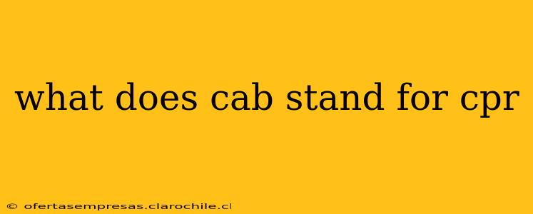 what does cab stand for cpr