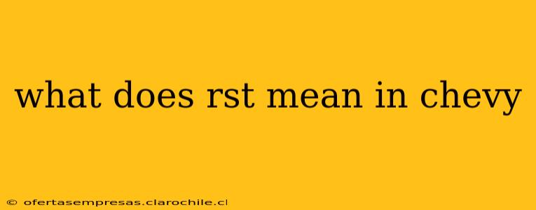 what does rst mean in chevy