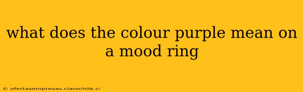 what does the colour purple mean on a mood ring