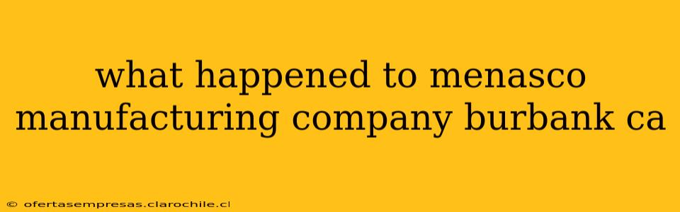 what happened to menasco manufacturing company burbank ca