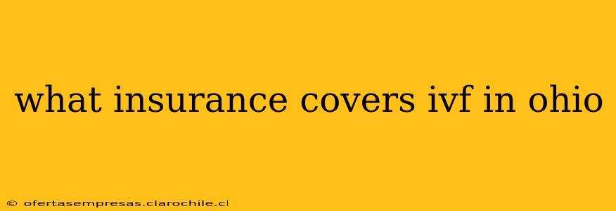 what insurance covers ivf in ohio