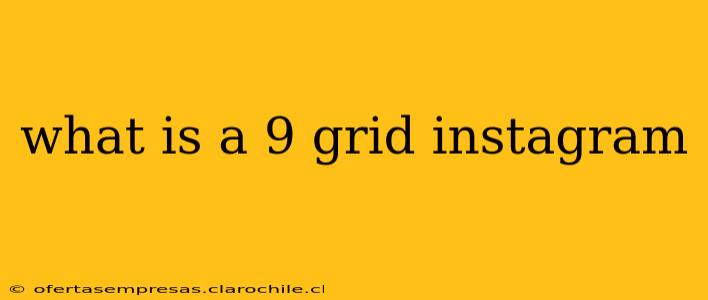 what is a 9 grid instagram