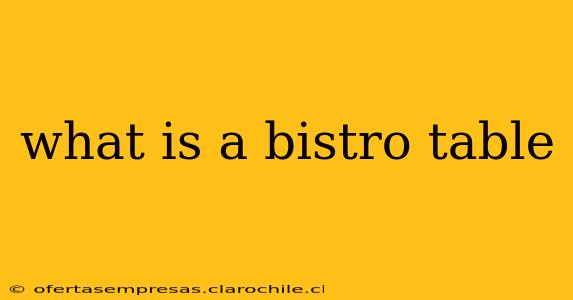 what is a bistro table