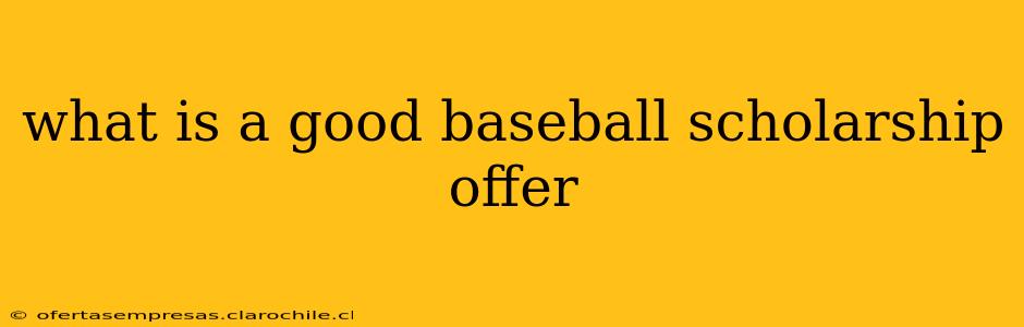 what is a good baseball scholarship offer