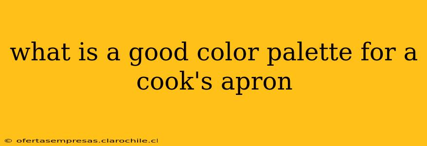 what is a good color palette for a cook's apron