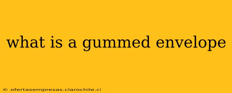 what is a gummed envelope