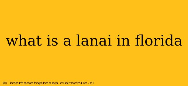 what is a lanai in florida