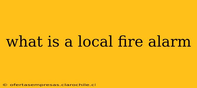 what is a local fire alarm