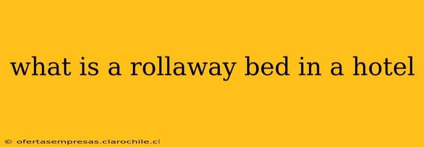 what is a rollaway bed in a hotel