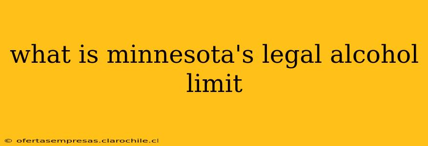 what is minnesota's legal alcohol limit