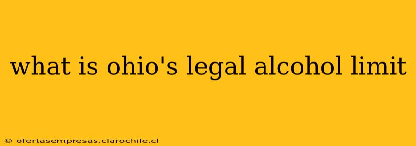 what is ohio's legal alcohol limit