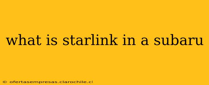 what is starlink in a subaru