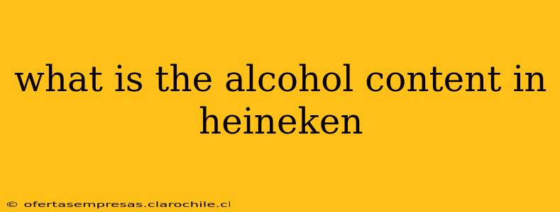 what is the alcohol content in heineken