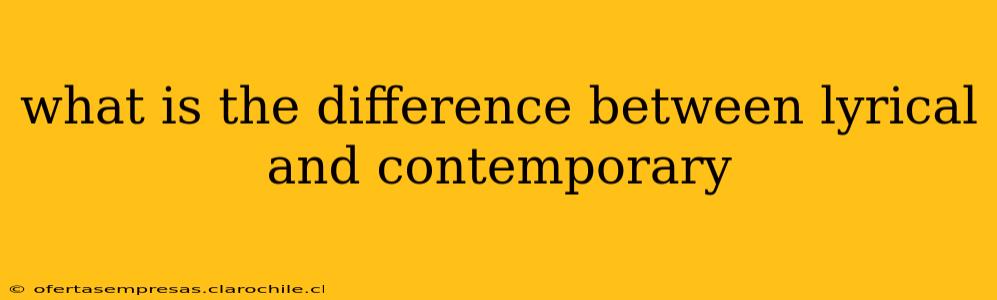 what is the difference between lyrical and contemporary