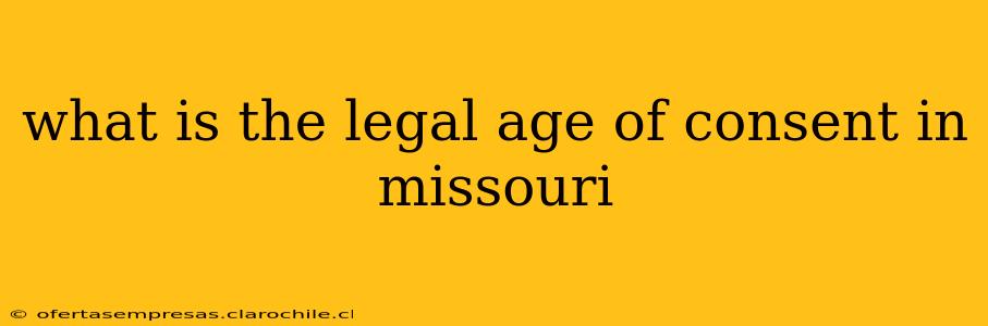what is the legal age of consent in missouri