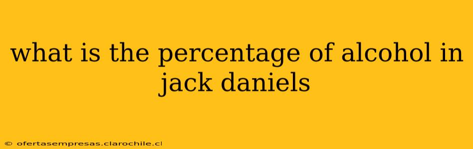 what is the percentage of alcohol in jack daniels