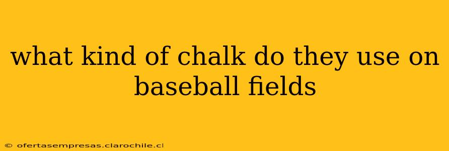 what kind of chalk do they use on baseball fields
