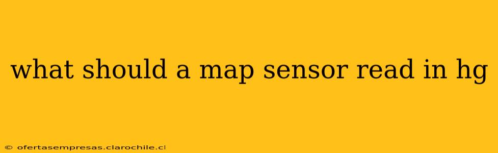 what should a map sensor read in hg