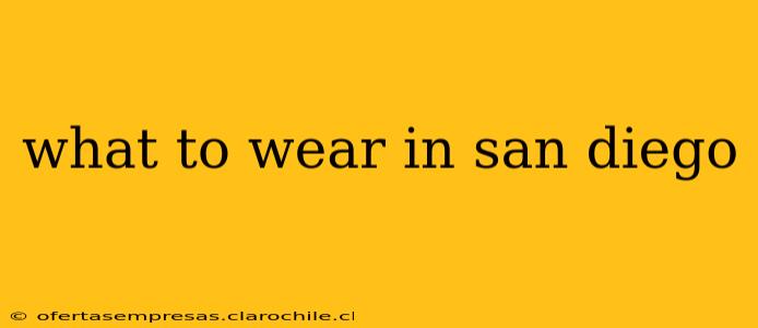 what to wear in san diego
