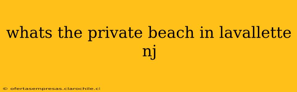whats the private beach in lavallette nj