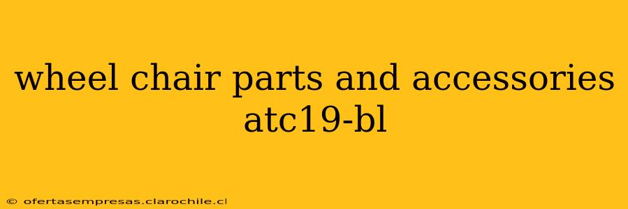 wheel chair parts and accessories atc19-bl