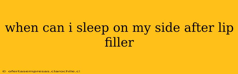 when can i sleep on my side after lip filler