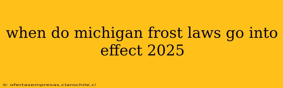 when do michigan frost laws go into effect 2025