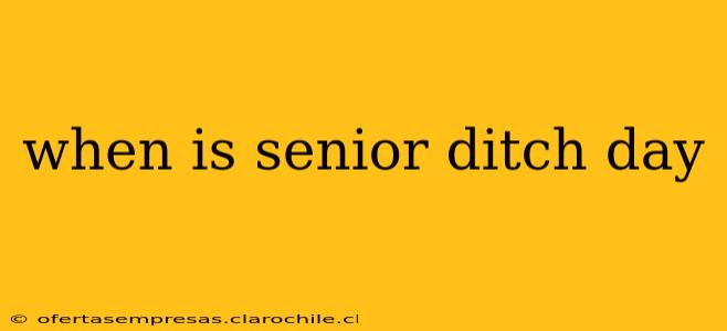 when is senior ditch day