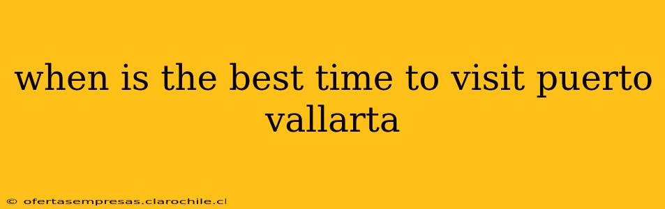 when is the best time to visit puerto vallarta