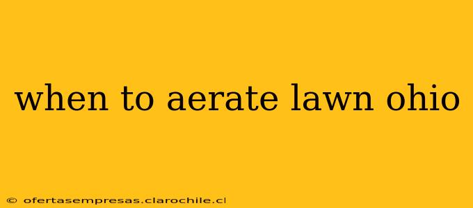 when to aerate lawn ohio