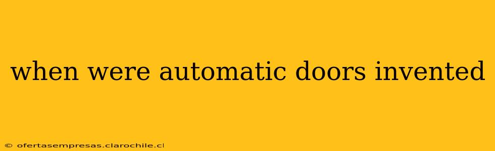 when were automatic doors invented
