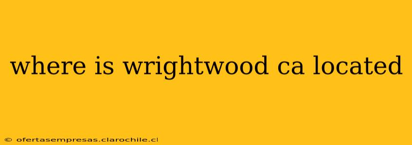 where is wrightwood ca located