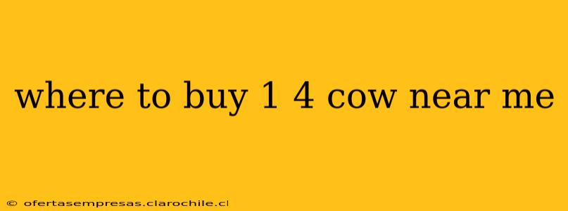 where to buy 1 4 cow near me
