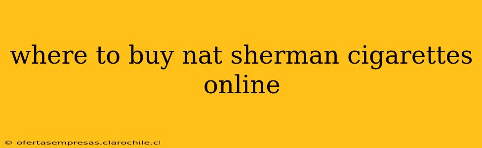 where to buy nat sherman cigarettes online