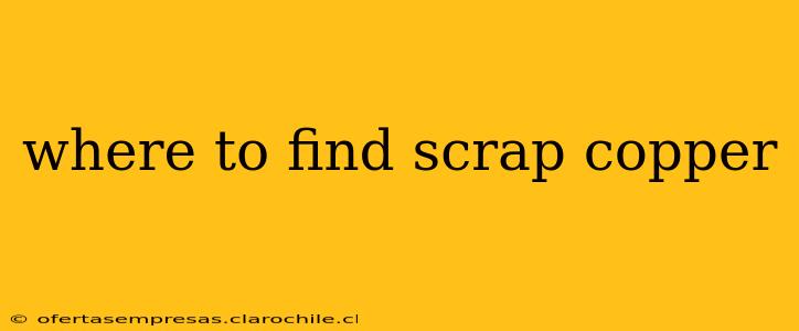 where to find scrap copper