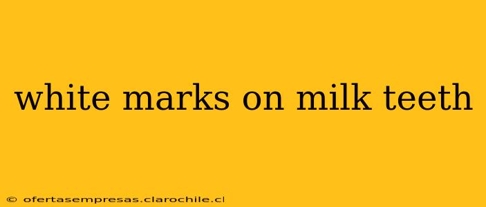 white marks on milk teeth