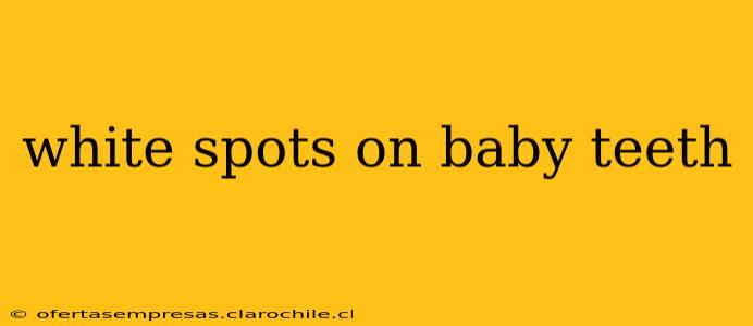 white spots on baby teeth