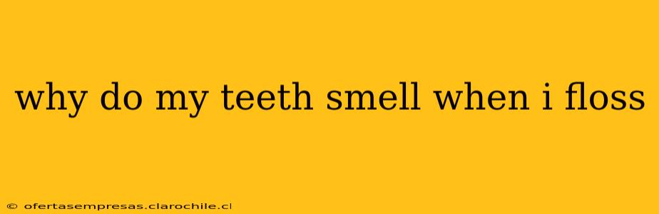 why do my teeth smell when i floss