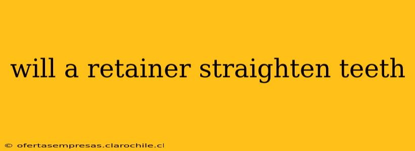 will a retainer straighten teeth