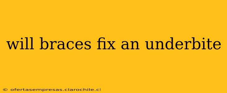 will braces fix an underbite