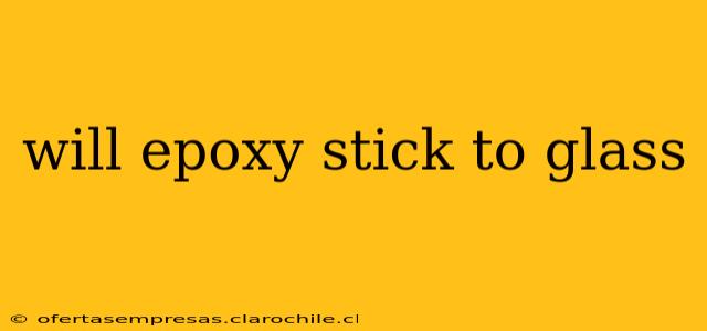 will epoxy stick to glass
