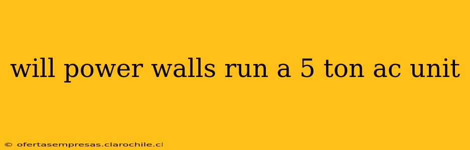 will power walls run a 5 ton ac unit