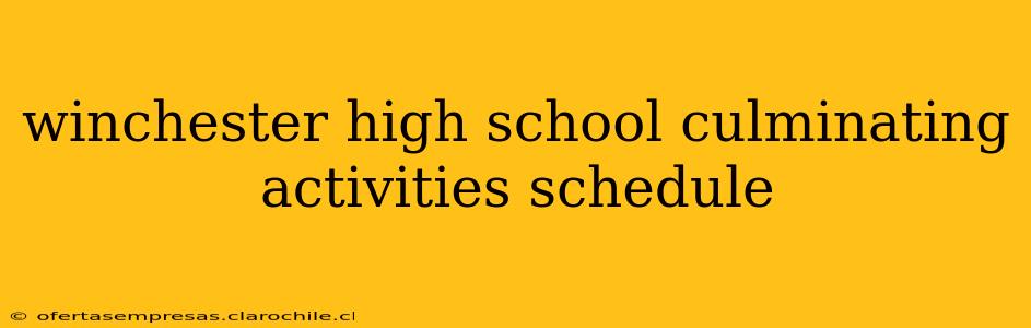 winchester high school culminating activities schedule