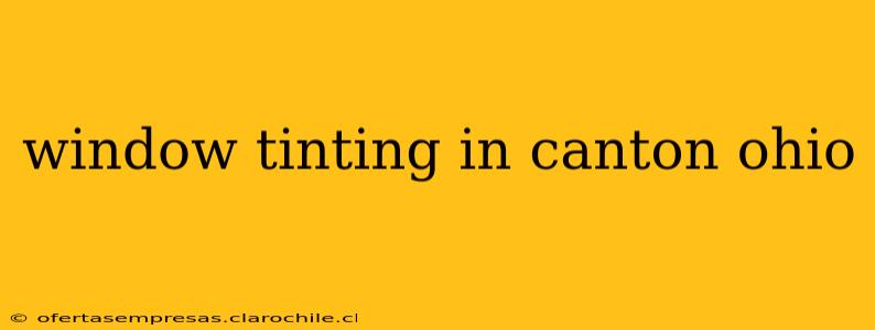 window tinting in canton ohio