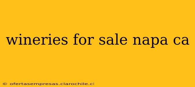 wineries for sale napa ca