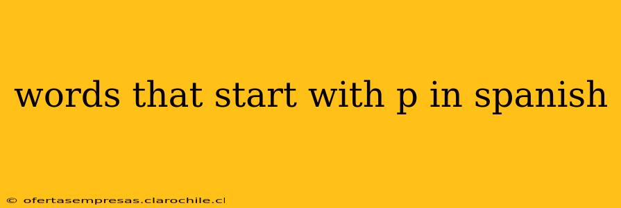 words that start with p in spanish