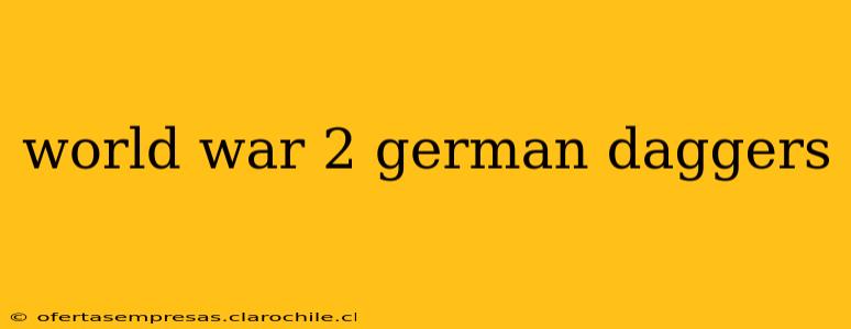 world war 2 german daggers