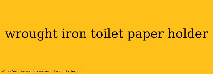 wrought iron toilet paper holder