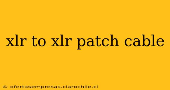 xlr to xlr patch cable