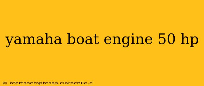 yamaha boat engine 50 hp